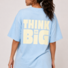 B96B4D25-CB2D-4314-A533-34E4C5C8D003 THINK BIG T-shirt