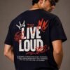 LIVE LOUD T-shirt